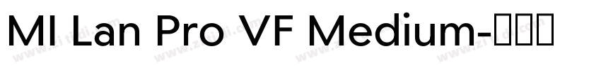 MI Lan Pro VF Medium字体转换 MI Lan Pro VF Medium字体转换